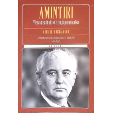 AMINTIRI. VIATA MEA INAINTE SI DUPA PERESTROIKA