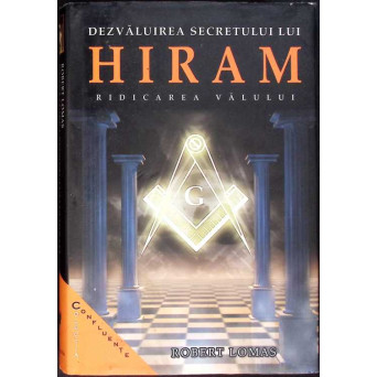 DEZVALUIREA SECRETULUI LUI HIRAM. RIDICAREA VALULUI
