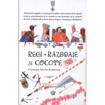 REGI, RAZBOAIE SI COCOTE