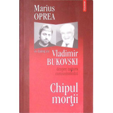 CHIPUL MORTII. DESPRE NATURA COMUNISMULUI