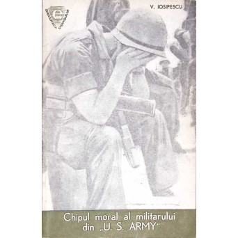 CHIPUL MORAL AL MILITARULUI DIN "U. S. ARMY"