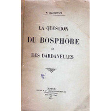 LA QUESTION DU BOSPHORE ET DES DARDANELLES