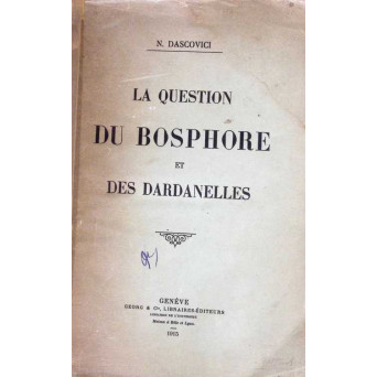 LA QUESTION DU BOSPHORE ET DES DARDANELLES