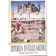 ISTORIA EVULUI MEDIU. MANUAL PENTRU CLASA A VI-A
