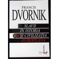 SLAVII IN ISTORIA SI CIVILIZATIA EUROPEANA