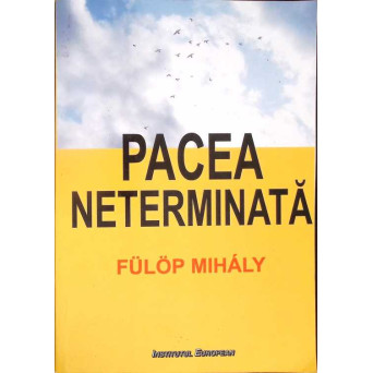 PACEA NETERMINATA. CONSILIUL MINISTRILOR AFACERILOR EXTERNE SI TRATATUL DE PACE UNGAR (1947)