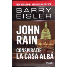 JOHN RAIN. CONSPIRATIE LA CASA ALBA