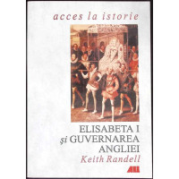 ELISABETA I SI GUVERNAREA ANGLIEI ELISABETA I SI GUVERNAREA ANGLIEI