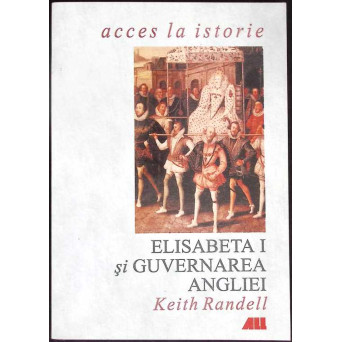 ELISABETA I SI GUVERNAREA ANGLIEI