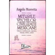MITURILE VECHILOR CIVILIZATII MEXICANE