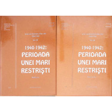 EVREII DIN ROMANIA INTRE ANII 1940-1944, VOL.3 PARTEA 1-2: PERIOADA UNEI MARI RESTRISTI