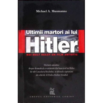 ULTIMII MARTORI AI LUI HITLER