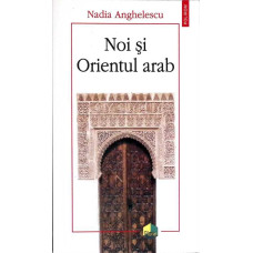 NOI SI ORIENTUL ARAB