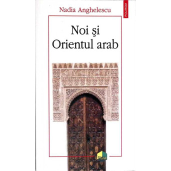 NOI SI ORIENTUL ARAB