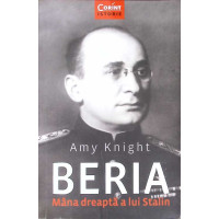 BERIA. MANA DREAPTA A LUI STALIN