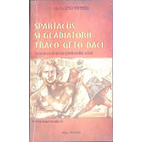 SPARTACUS SI GLADIATORII TRACO GETO DACI