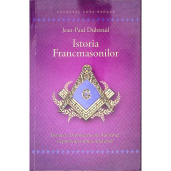 ISTORIA FRANCMASONILOR