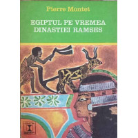 EGIPTUL PE VREMEA DINASTIEI RAMSES EGIPTUL PE VREMEA DINASTIEI RAMSES