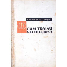 CUM TRAIAU VECHII GRECI