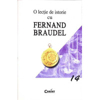 O LECTIE DE ISTORIE CU FERNAND BRAUDEL