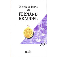 O LECTIE DE ISTORIE CU FERNAND BRAUDEL