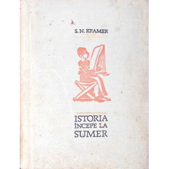ISTORIA INCEPE LA SUMER