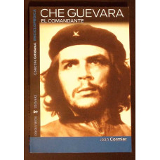 CHE GUEVARA: EL COMANDANTE - JEAN CORMIER, UNIVERS 2007