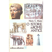 O ISTORIE A ROMEI ANTICE O ISTORIE A ROMEI ANTICE