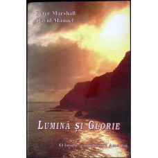 LUMINA SI GLORIE. O ISTORIE A CONSTITUIRII AMERICII