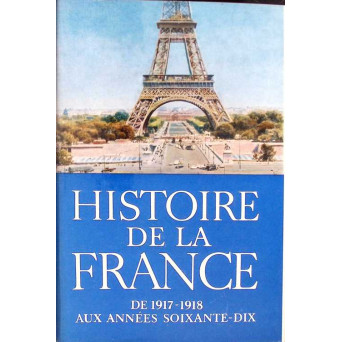 HISTOIRE DE LA FRANCE DE 1917-1918 AUX ANNEES SOIXANTE-DIX