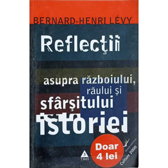 REFLECTII ASUPRA RAZBOIULUI, RAULUI SI SFARSITULUI ISTORIEI