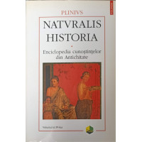 NATURALIS HISTORIA. ENCICLOPEDIA CUNOSTINTELOR DIN ANTICHITATE VOL.IV NATURALIS HISTORIA. ENCICLOPEDIA CUNOSTINTELOR DIN ANTICHITATE VOL.IV