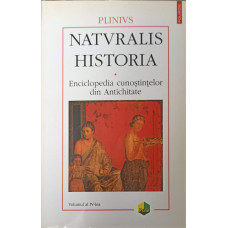 NATURALIS HISTORIA. ENCICLOPEDIA CUNOSTINTELOR DIN ANTICHITATE VOL.IV