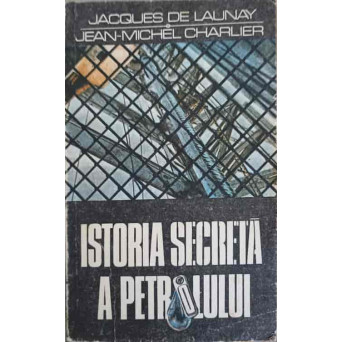 ISTORIA SECRETA A PETROLULUI 1859-1984