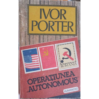OPERATIUNEA AUTONOMOUS IN ROMANIA PE VREME DE RAZBOI