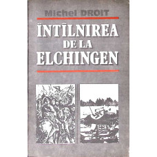 INTILNIREA DE LA ELCHINGEN. SINGUR LA PARINTI