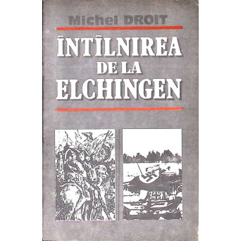 INTILNIREA DE LA ELCHINGEN. SINGUR LA PARINTI
