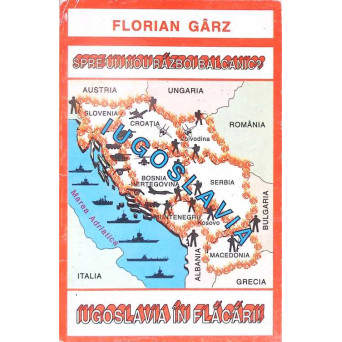 SPRE UN NOU RAZBOI BALCANIC? IUGOSLAVIA IN FLACARI!