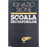 SCOALA DICTATORILOR SCOALA DICTATORILOR