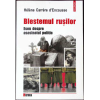 BLESTEMUL RUSILOR. ESEU DESPRE ASASINATUL POLITIC