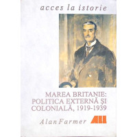 MAREA BRITANIE: POLITICA EXTERNA SI COLONIALA, 1919-1939 MAREA BRITANIE: POLITICA EXTERNA SI COLONIALA, 1919-1939