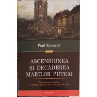 ASCENSIUNEA SI DECADEREA MARILOR PUTERI. TRANSFORMARI ECONOMICE SI CONFLICTE MILITARE DIN 1500 PANA I ASCENSIUNEA SI DECADEREA MARILOR PUTERI. TRANSFORMARI ECONOMICE SI CONFLICTE MILITARE DIN 1500 PANA I