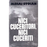NICI CUCERITORI, NICI CUCERITI NICI CUCERITORI, NICI CUCERITI