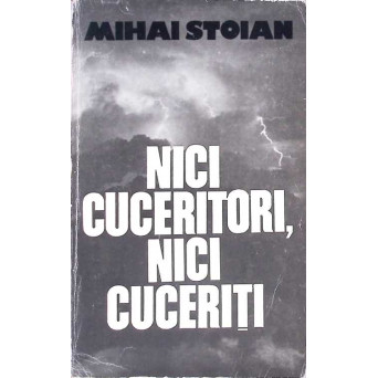 NICI CUCERITORI, NICI CUCERITI