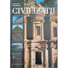 CIVILIZATII. PATRIMONIUL CULTURAL UNIVERSAL UNESCO VOL.III ASIA, TURCIA - SRI LANKA