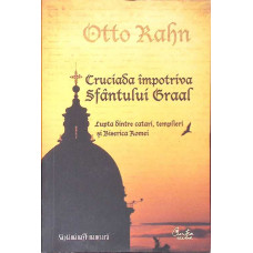 CRUCIADA IMPOTRIVA SFANTULUI GRAAL
