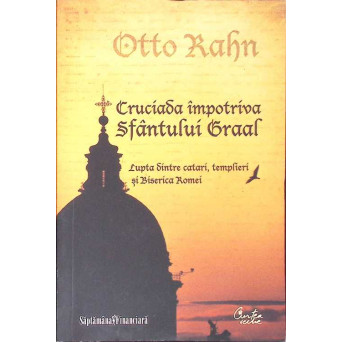 CRUCIADA IMPOTRIVA SFANTULUI GRAAL