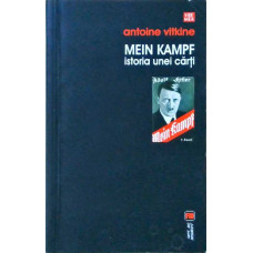 MEIN KAMPF ISTORIA UNEI CARTI