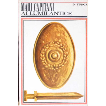 MARI CAPITANI AI LUMII ANTICE VOL.1