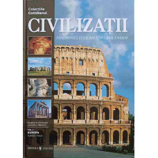 CIVILIZATII. PATRIMONIUL CULTURAL UNIVERSAL UNESCO VOL.1 EUROPA, SUEDIA-ITALIA